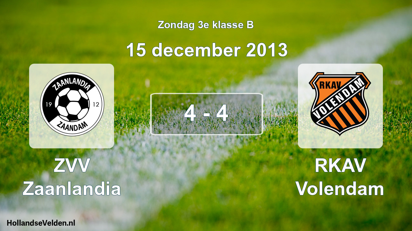 Total number of matches played: ZVV Zaanlandia - RKAV Volendam 4 - 4 (15 December 2013)