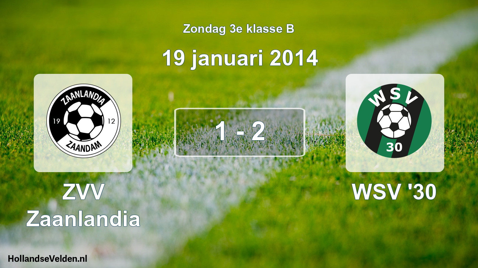 Total number of matches played: ZVV Zaanlandia - WSV '30 1 - 2 (19 January 2014)