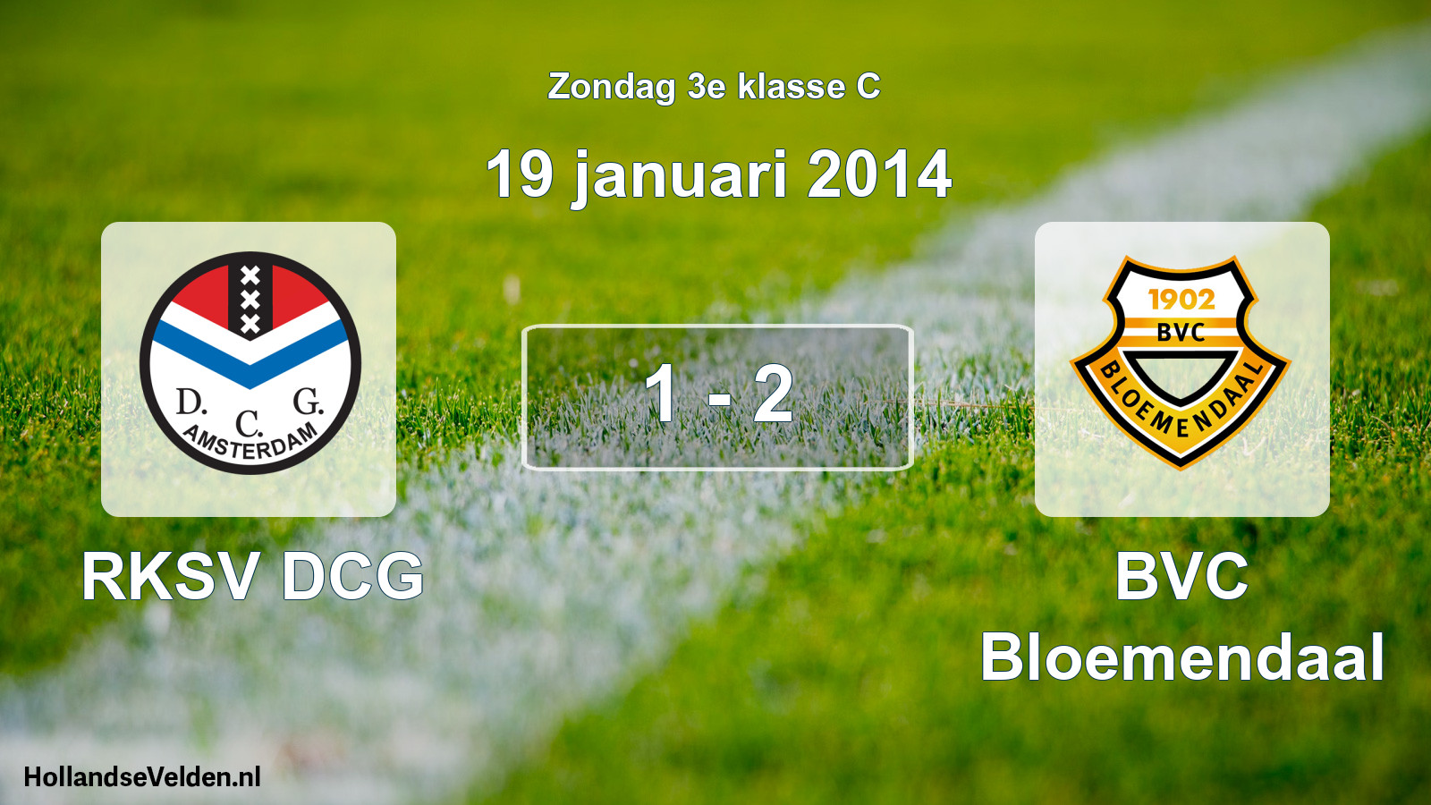 Total number of matches played: RKSV DCG - BVC Bloemendaal 1 - 2 (19 January 2014)