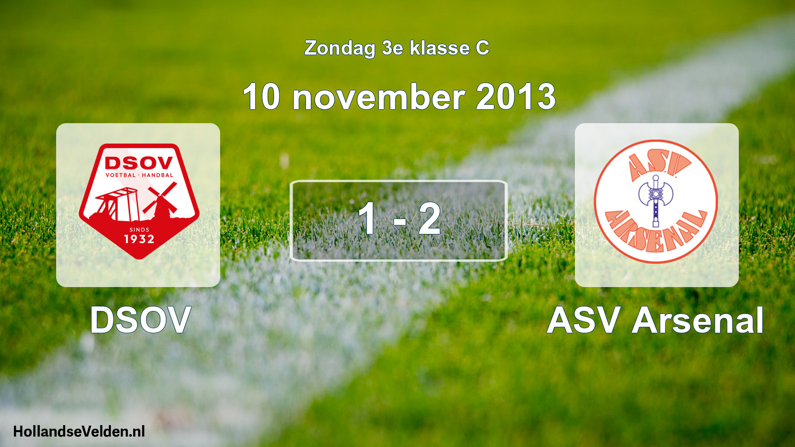 Total number of matches played: DSOV - ASV Arsenal 1 - 2 (10 November 2013)