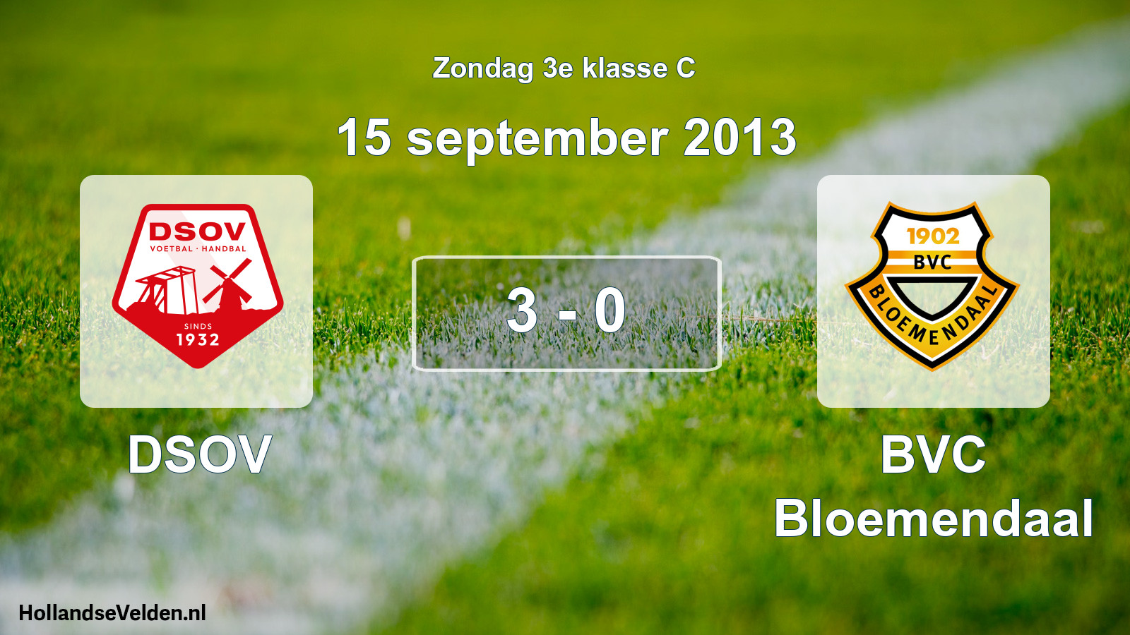 Total number of matches played: DSOV - BVC Bloemendaal 3 - 0 (15 September 2013)