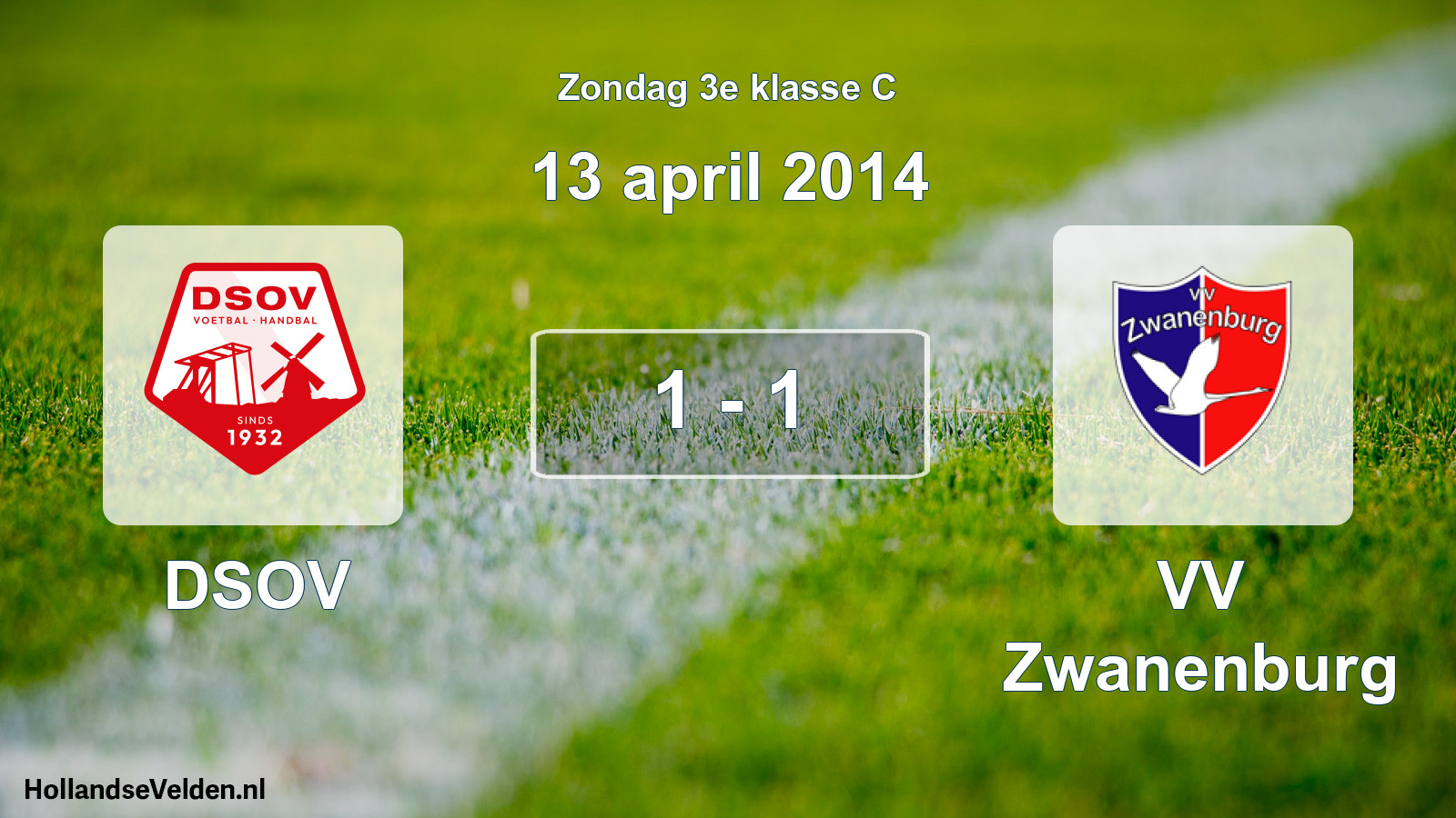 Total number of matches played: DSOV - VV Zwanenburg 1 - 1 (13 April 2014)