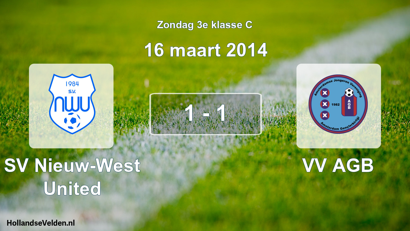 Total number of matches played: SV Nieuw-West United - VV AGB 1 - 1 (16 March 2014)