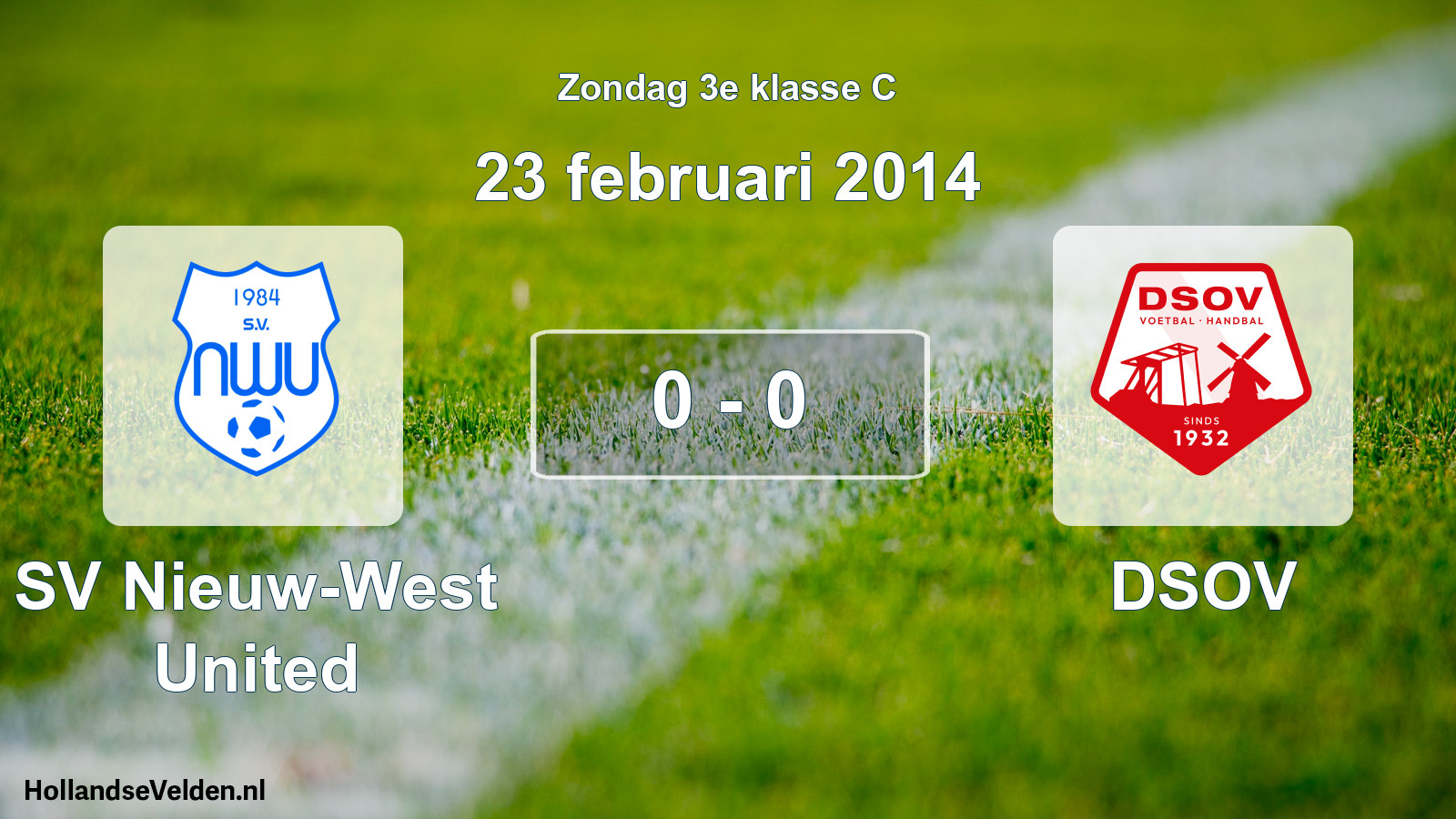 Total number of matches played: SV Nieuw-West United - DSOV 0 - 0 (23 February 2014)