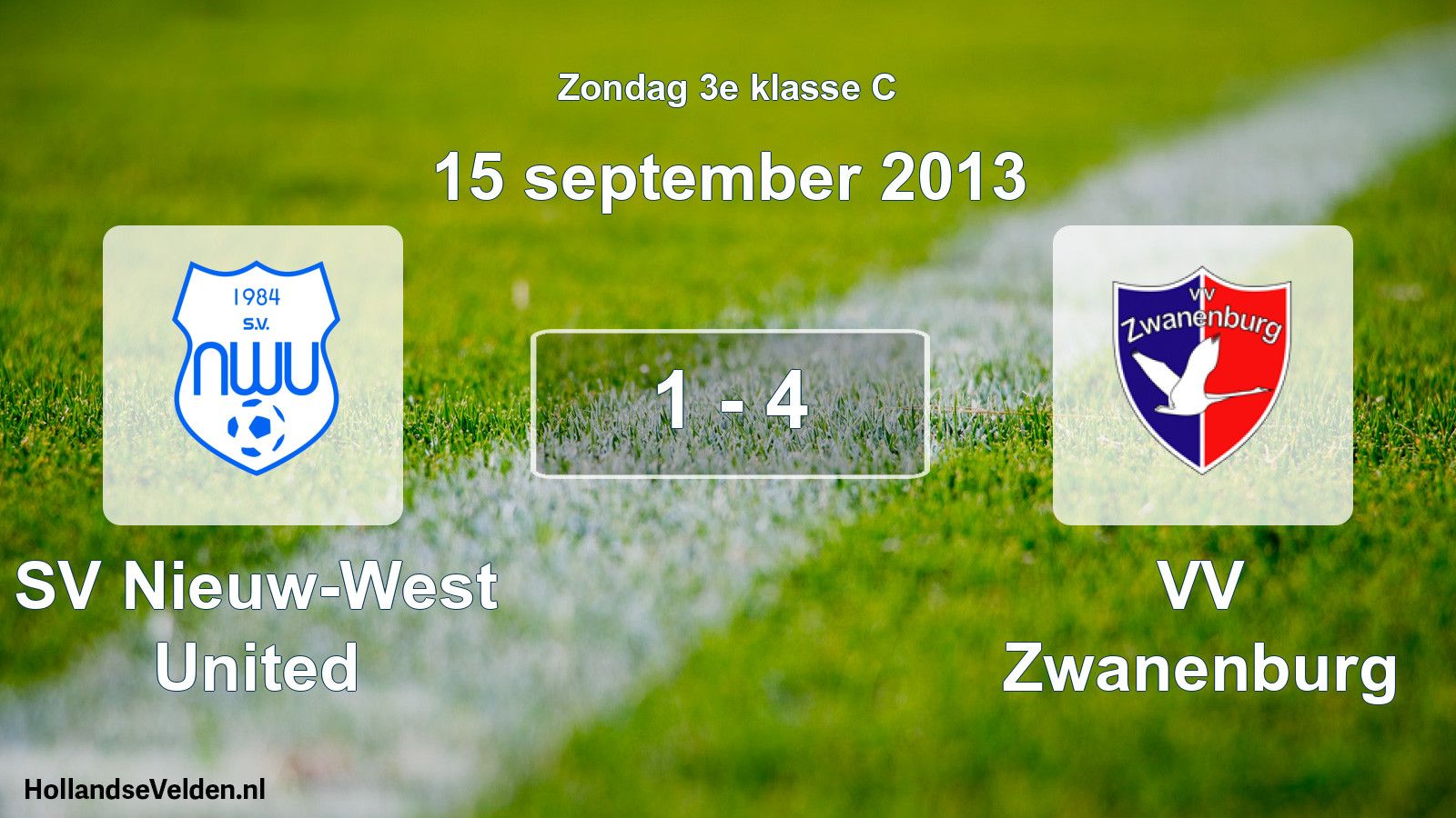 Total number of matches played: SV Nieuw-West United - VV Zwanenburg 1 - 4 (15 September 2013)
