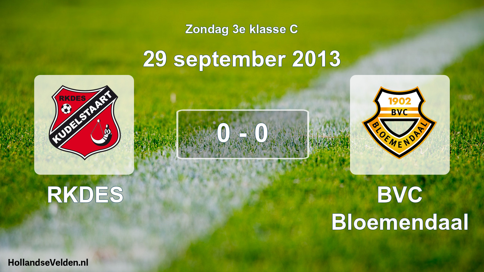 Total number of matches played: RKDES - BVC Bloemendaal 0 - 0 (29 September 2013)