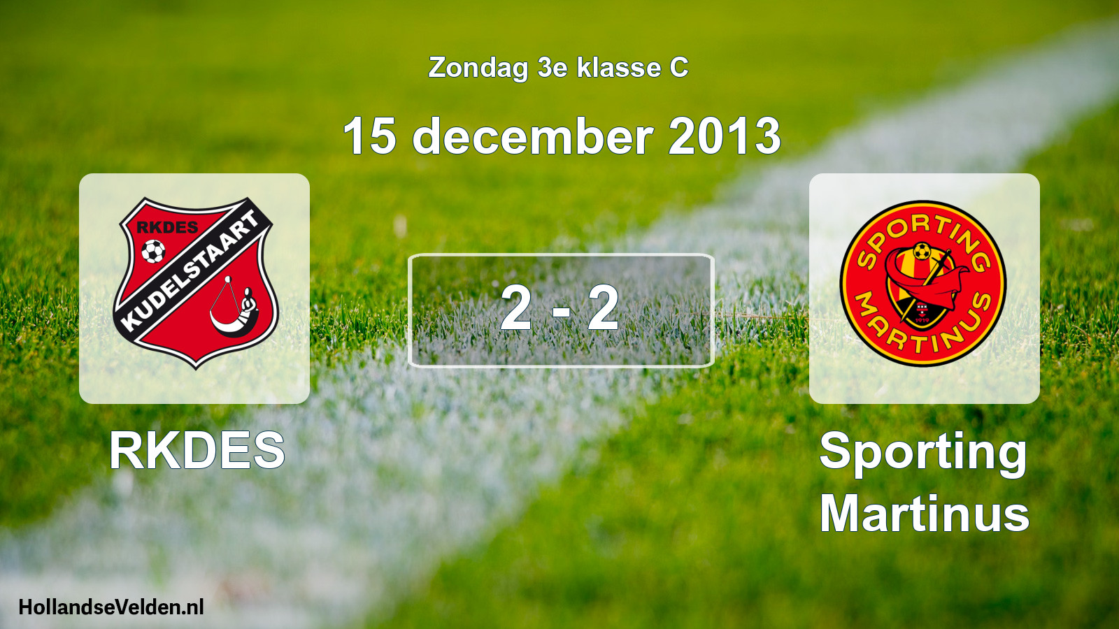 Total number of matches played: RKDES - Sporting Martinus 2 - 2 (15 December 2013)