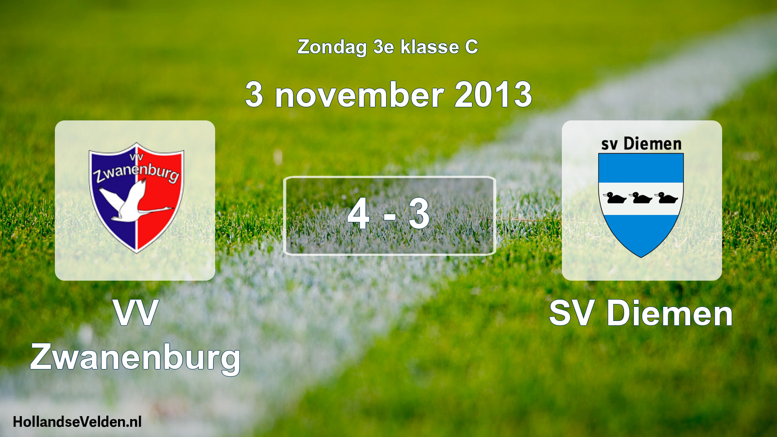Total number of matches played: VV Zwanenburg - SV Diemen 4 - 3 (3 November 2013)