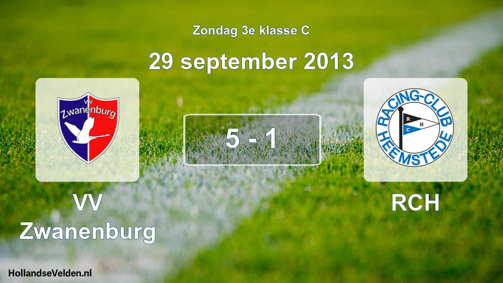 Total number of matches played: VV Zwanenburg - RCH 5 - 1 (29 September 2013)