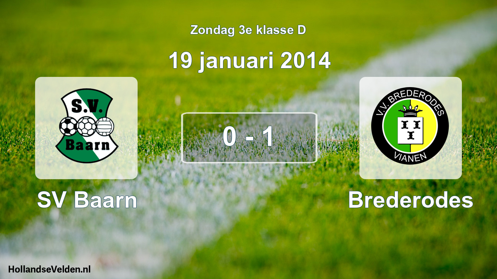 Total number of matches played: SV Baarn - Brederodes 0 - 1 (19 January 2014)