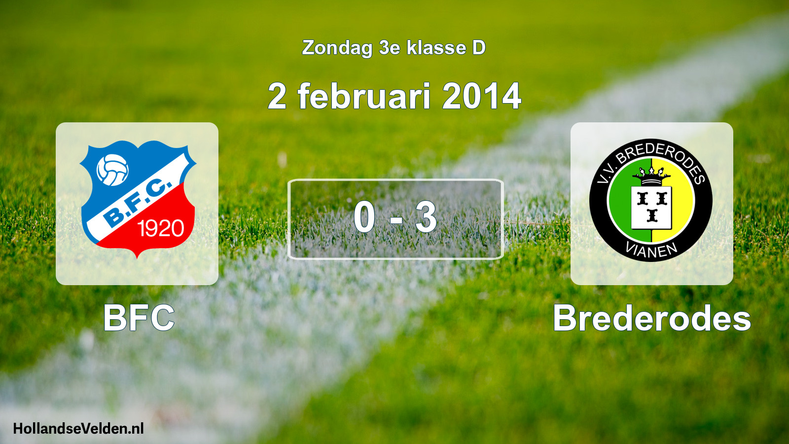 Total number of matches played: BFC - Brederodes 0 - 3 (2 February 2014)