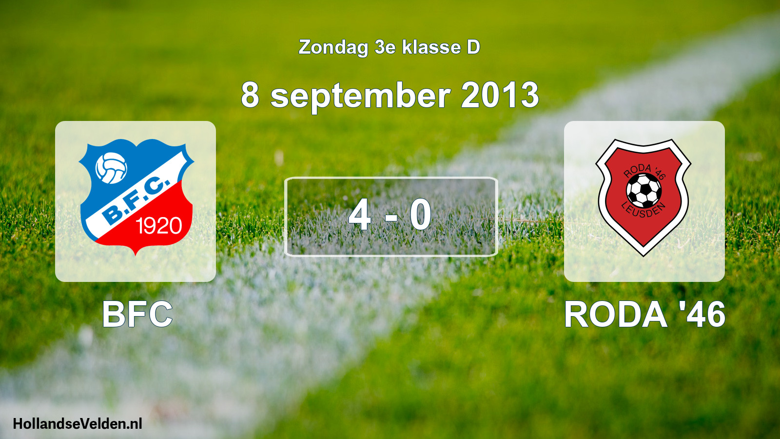 Total number of matches played: BFC - RODA '46 4 - 0 (8 September 2013)