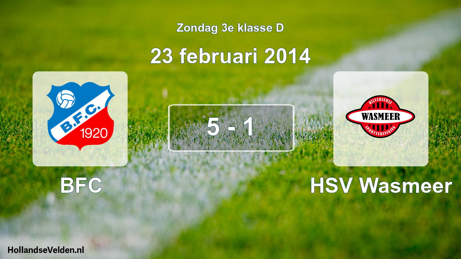 Total number of matches played: BFC - HSV Wasmeer 5 - 1 (23 February 2014)
