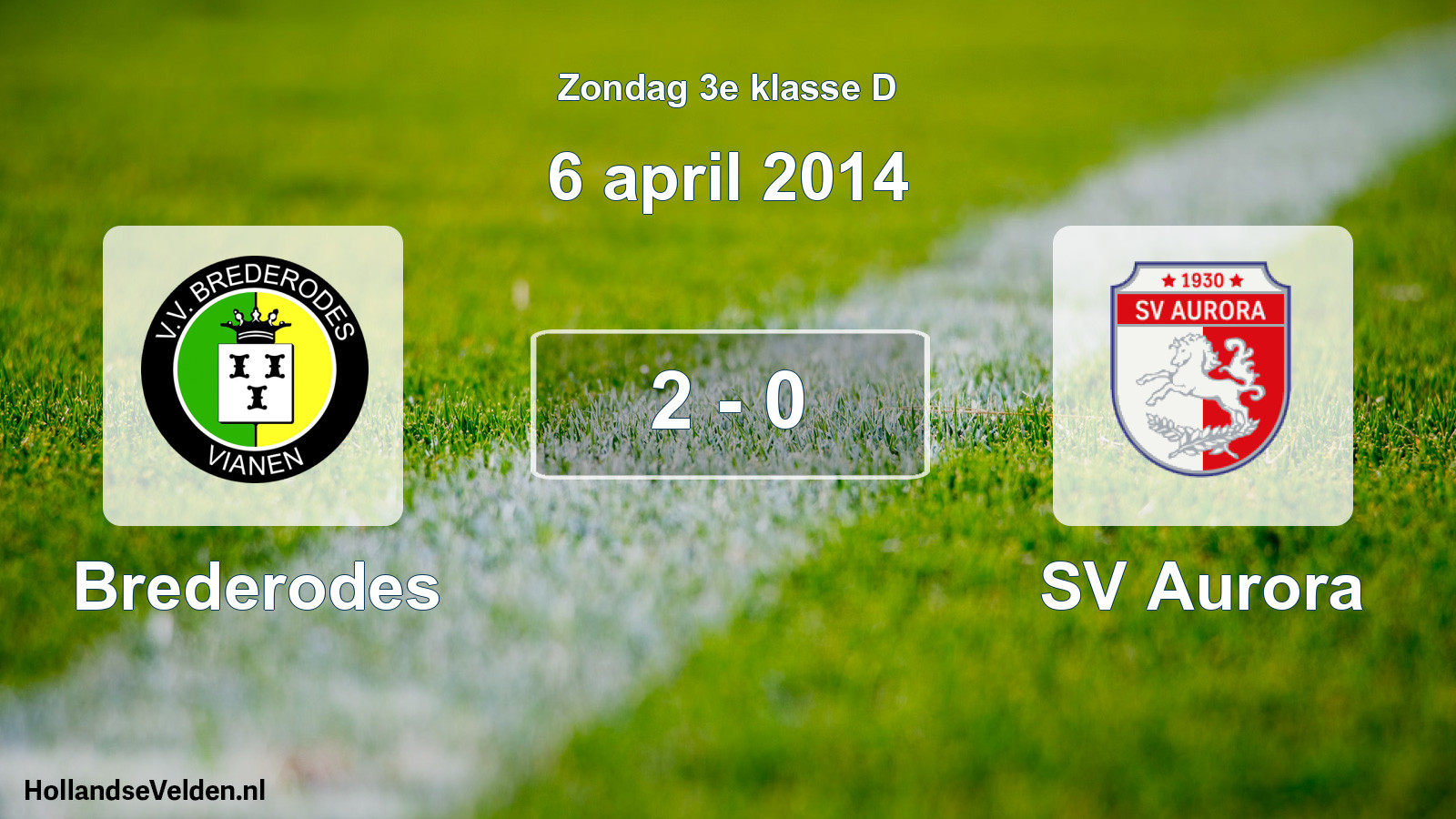Total number of matches played: Brederodes - SV Aurora 2 - 0 (6 April 2014)