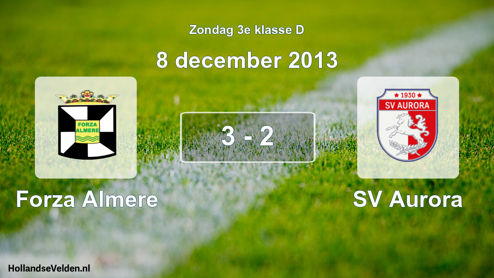 Total number of matches played: Forza Almere - SV Aurora 3 - 2 (8 December 2013)
