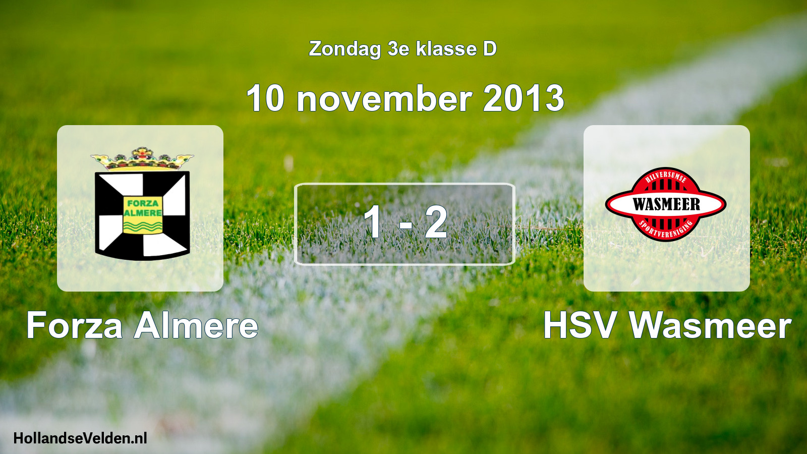 Total number of matches played: Forza Almere - HSV Wasmeer 1 - 2 (10 November 2013)