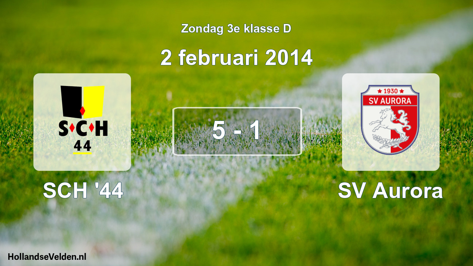 Total number of matches played: SCH '44 - SV Aurora 5 - 1 (2 February 2014)