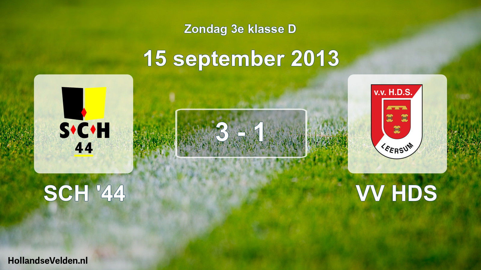 Total number of matches played: SCH '44 - VV HDS 3 - 1 (15 September 2013)