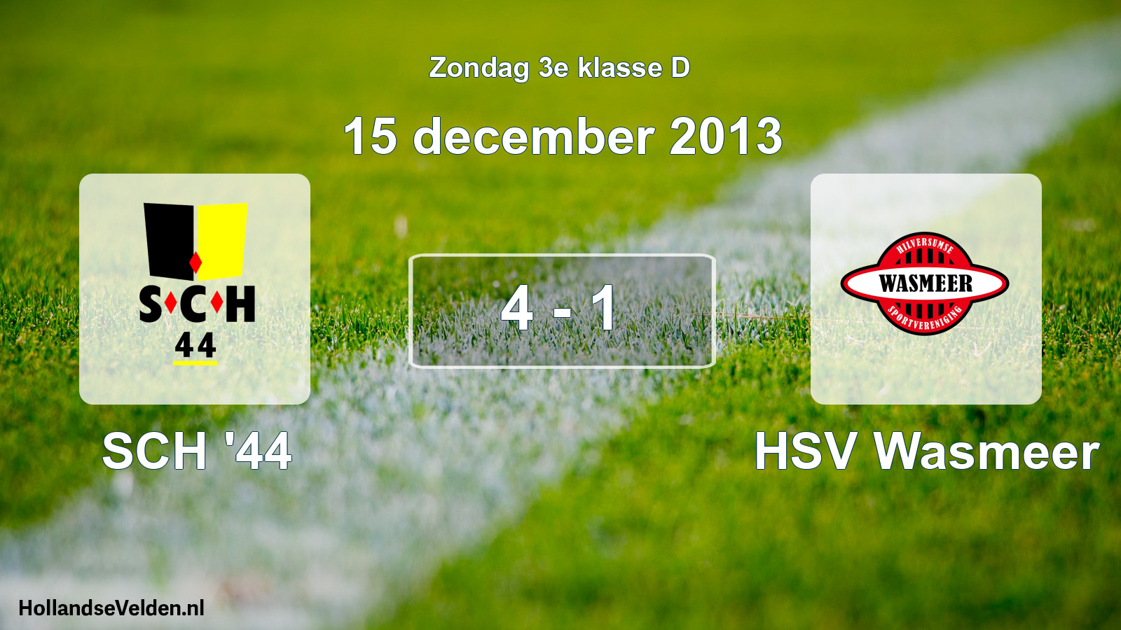 Total number of matches played: SCH '44 - HSV Wasmeer 4 - 1 (15 December 2013)