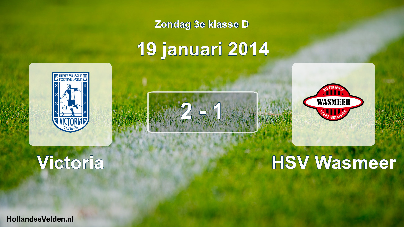 Total number of matches played: Victoria - HSV Wasmeer 2 - 1 (19 January 2014)