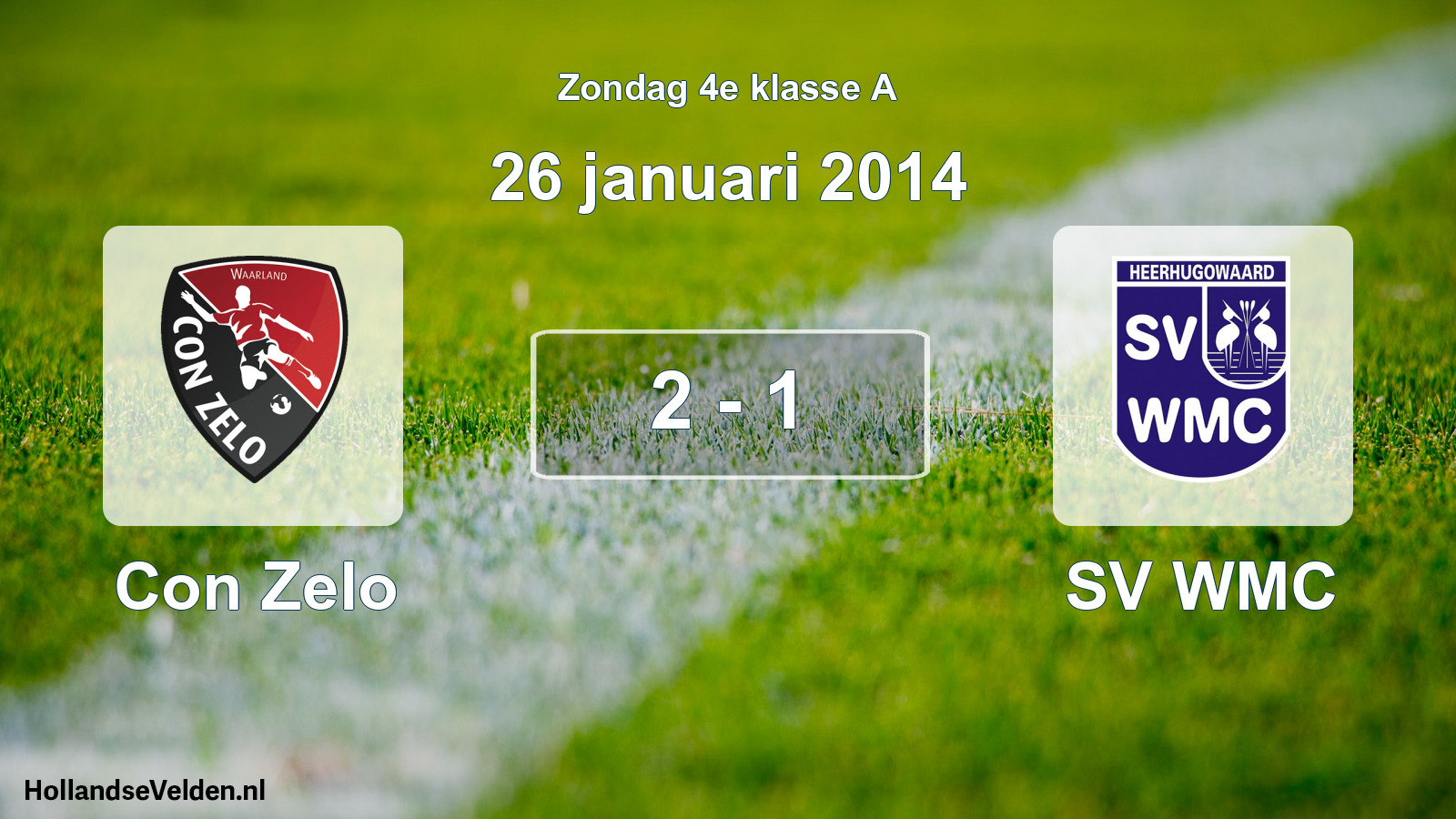 Total number of matches played: Con Zelo - SV WMC 2 - 1 (26 January 2014)