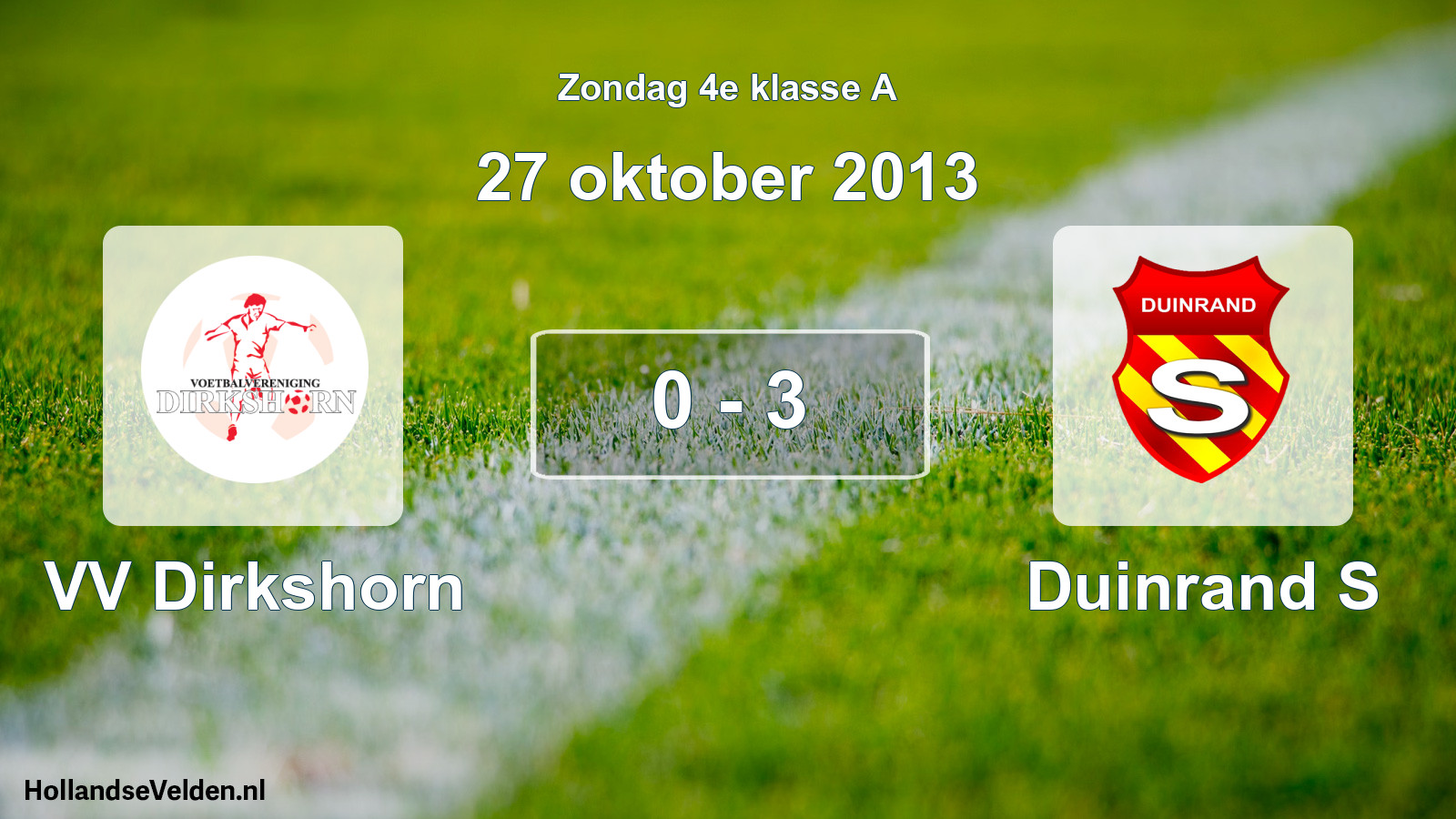 Total number of matches played: VV Dirkshorn - Duinrand S 0 - 3 (27 October 2013)