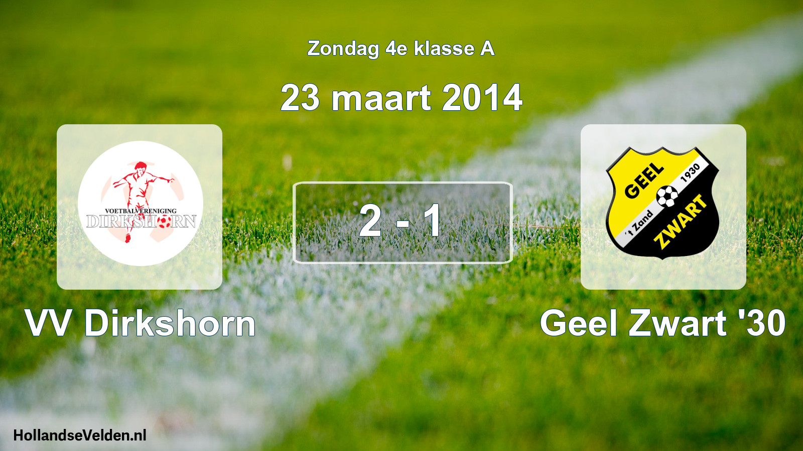 Total number of matches played: VV Dirkshorn - Geel Zwart '30 2 - 1 (23 March 2014)