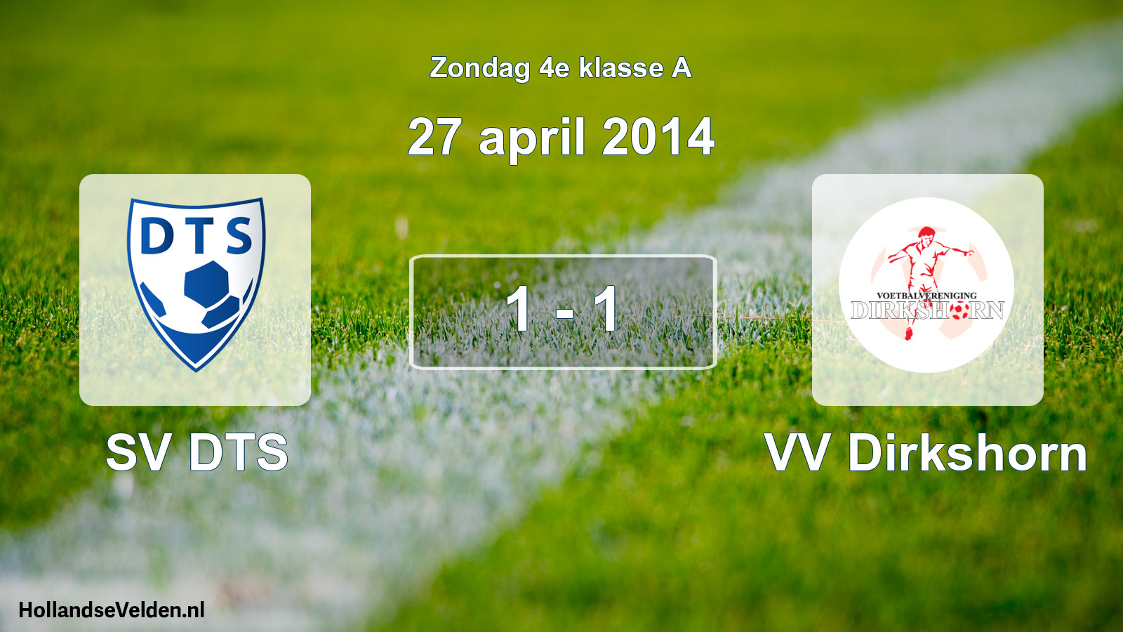 Total number of matches played: SV DTS - VV Dirkshorn 1 - 1 (27 April 2014)