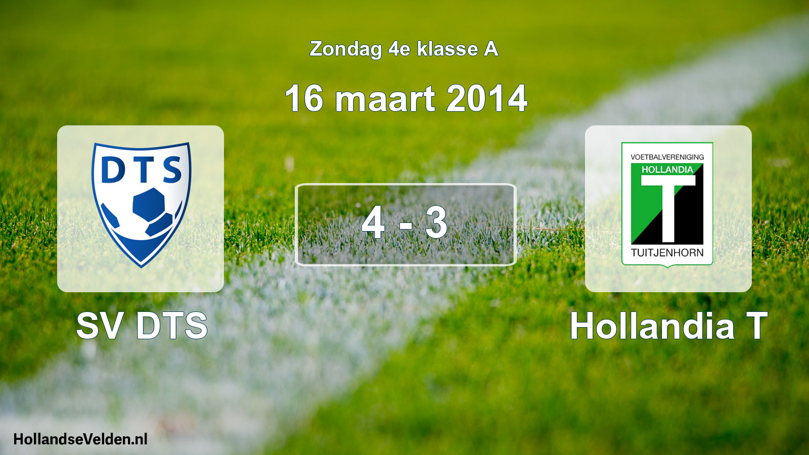 Total number of matches played: SV DTS - Hollandia T 4 - 3 (16 March 2014)