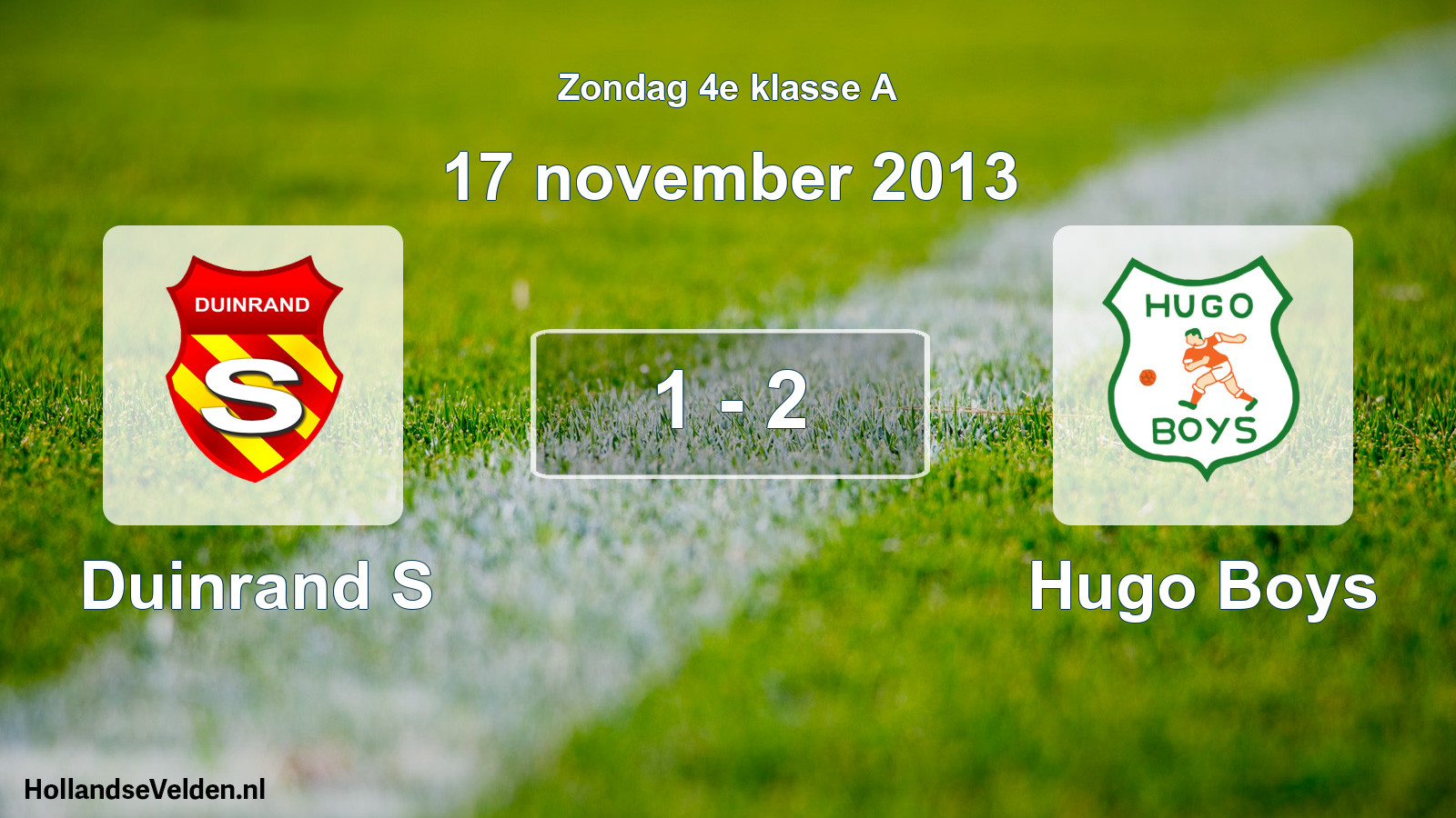 Total number of matches played: Duinrand S - Hugo Boys 1 - 2 (17 November 2013)