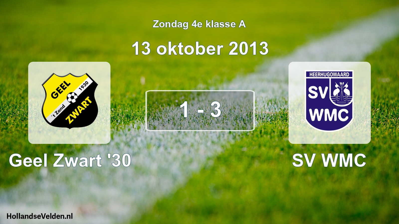 Total number of matches played: Geel Zwart '30 - SV WMC 1 - 3 (13 October 2013)