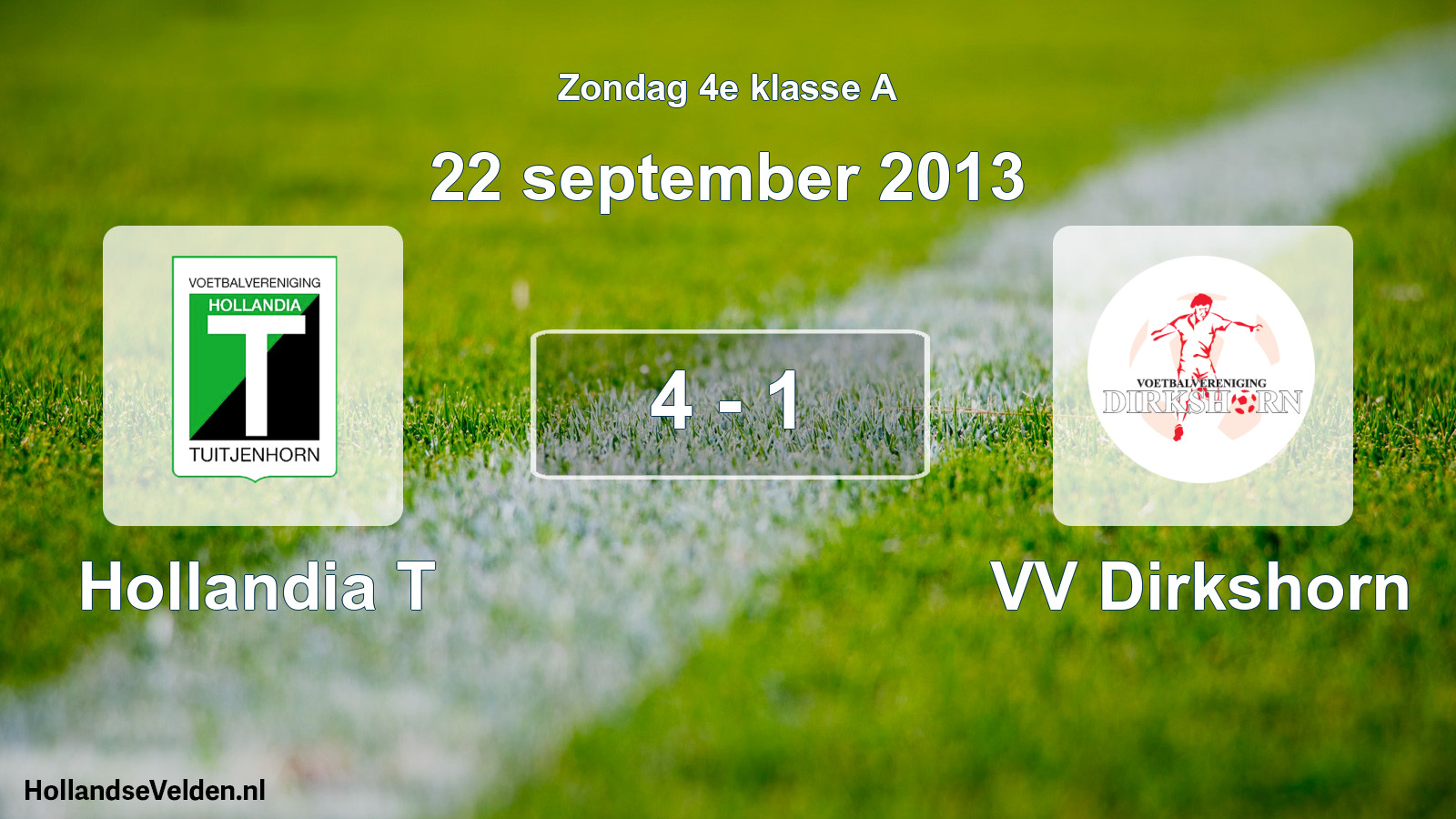 Total number of matches played: Hollandia T - VV Dirkshorn 4 - 1 (22 September 2013)