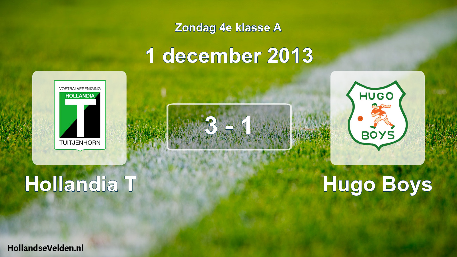 Total number of matches played: Hollandia T - Hugo Boys 3 - 1 (1 December 2013)