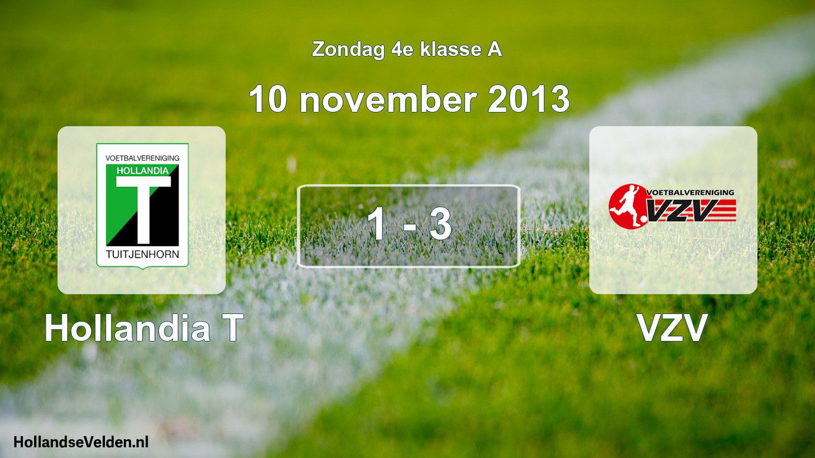 Total number of matches played: Hollandia T - VZV 1 - 3 (10 November 2013)