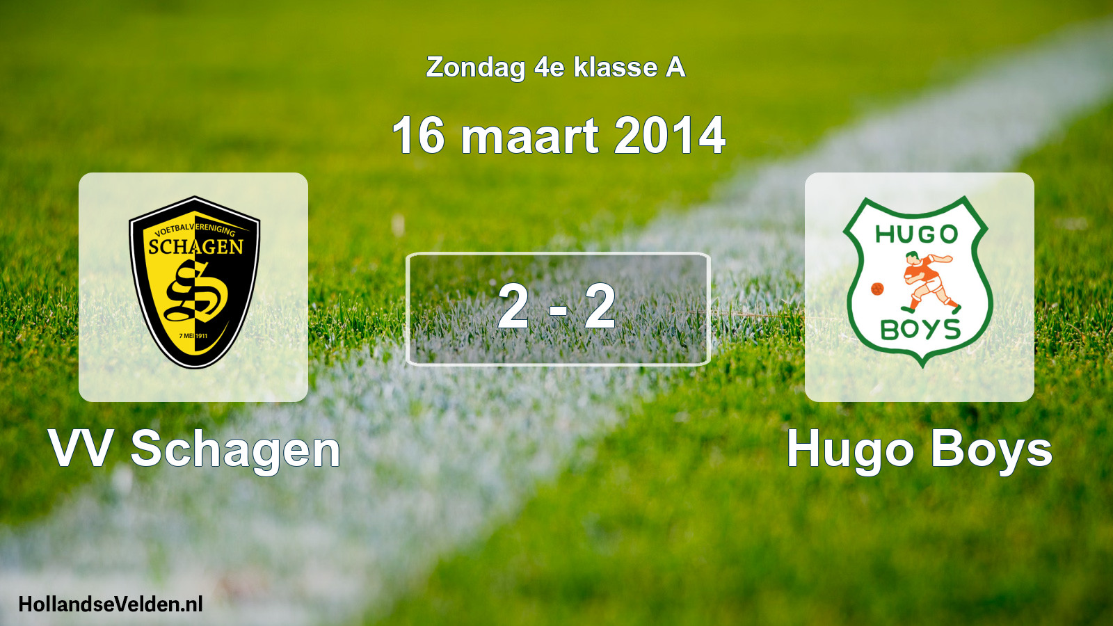 Total number of matches played: VV Schagen - Hugo Boys 2 - 2 (16 March 2014)