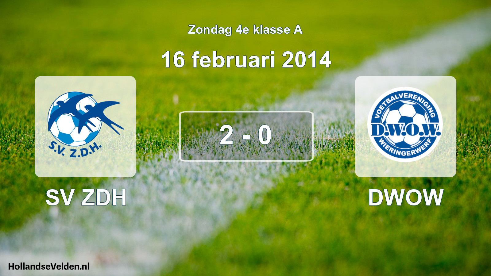 Total number of matches played: SV ZDH - DWOW 2 - 0 (16 February 2014)