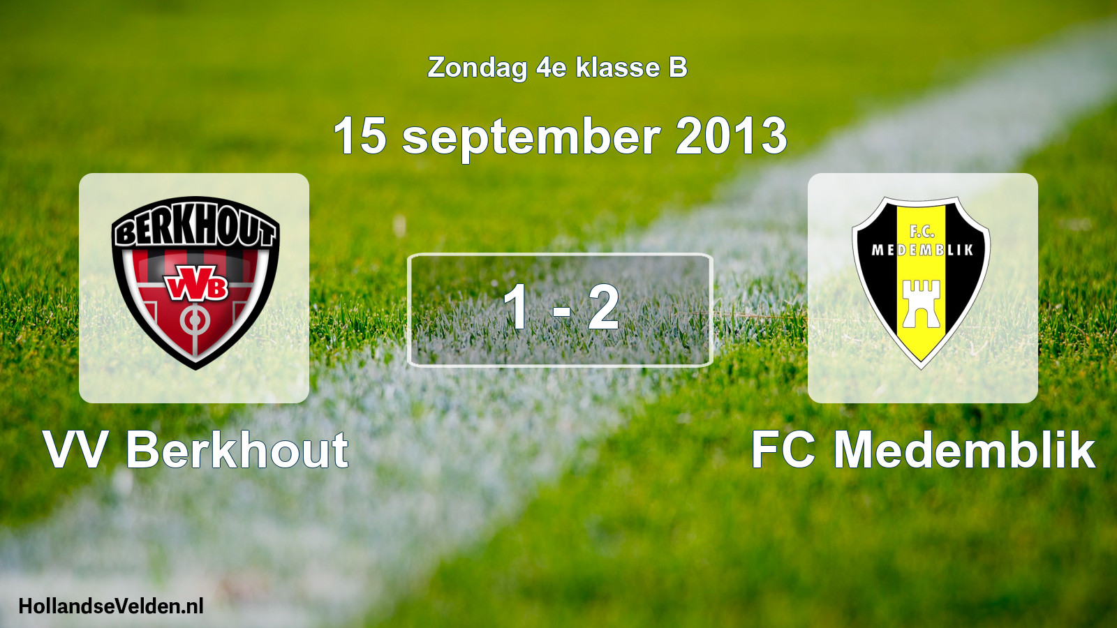 Total number of matches played: VV Berkhout - FC Medemblik 1 - 2 (15 September 2013)