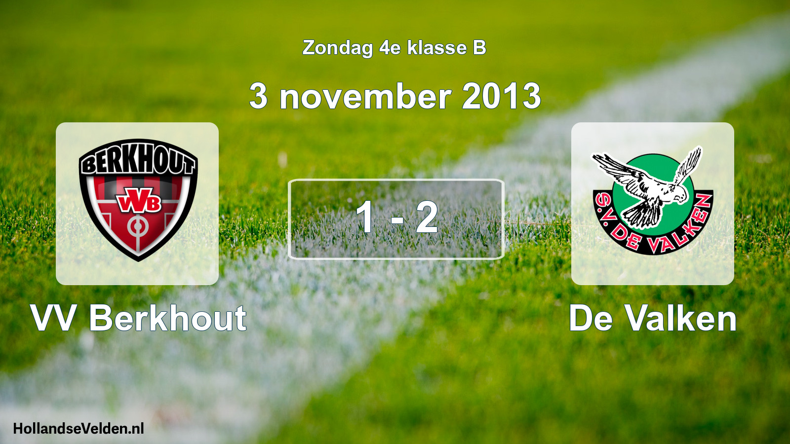 Total number of matches played: VV Berkhout - De Valken 1 - 2 (3 November 2013)