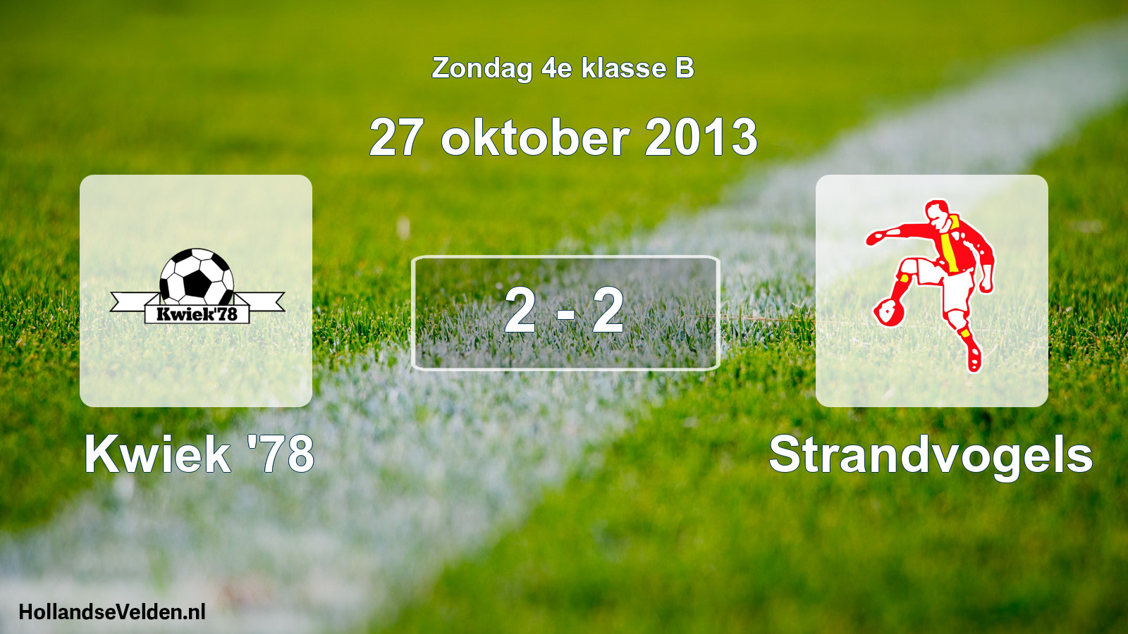 Total number of matches played: Kwiek '78 - Strandvogels 2 - 2 (27 October 2013)
