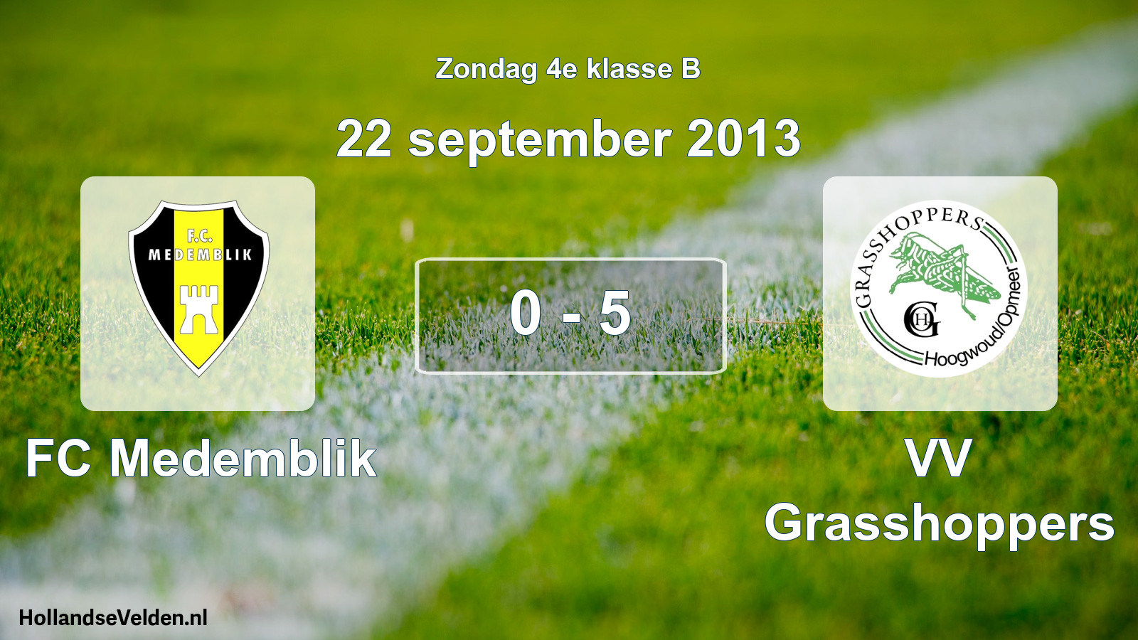 Total number of matches played: FC Medemblik - VV Grasshoppers 0 - 5 (22 September 2013)