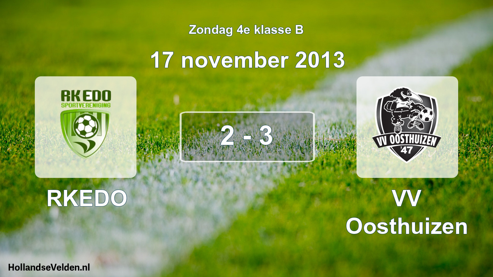 Total number of matches played: RKEDO - VV Oosthuizen 2 - 3 (17 November 2013)