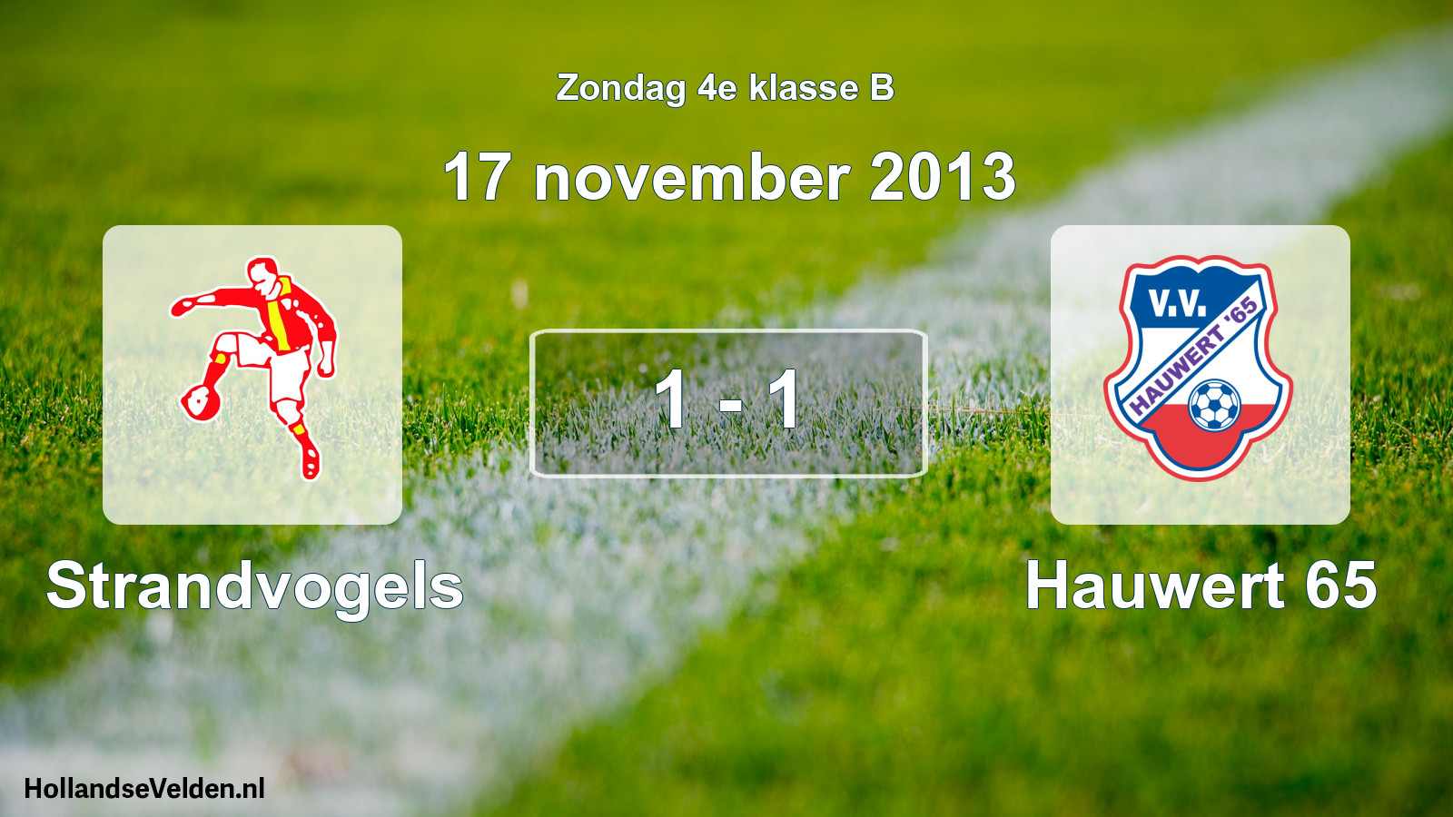 Total number of matches played: Strandvogels - Hauwert 65 1 - 1 (17 November 2013)