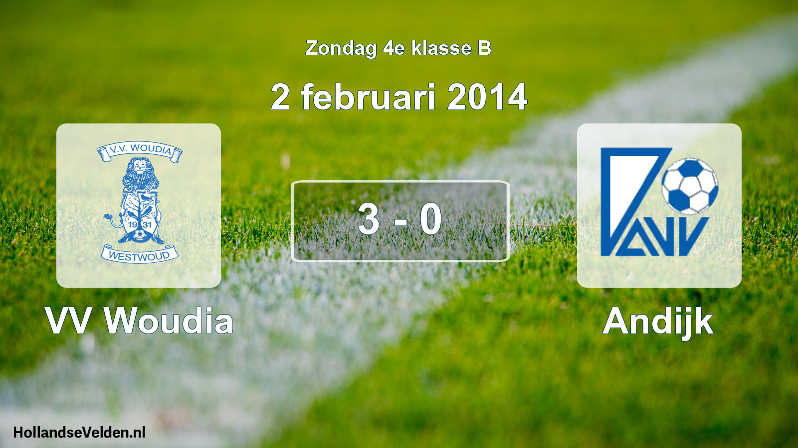 Total number of matches played: VV Woudia - Andijk 3 - 0 (2 February 2014)