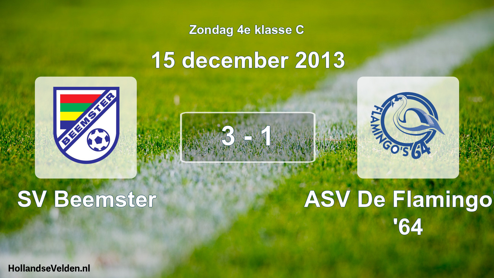 Total number of matches played: SV Beemster - ASV De Flamingo's '64 3 - 1 (15 December 2013)