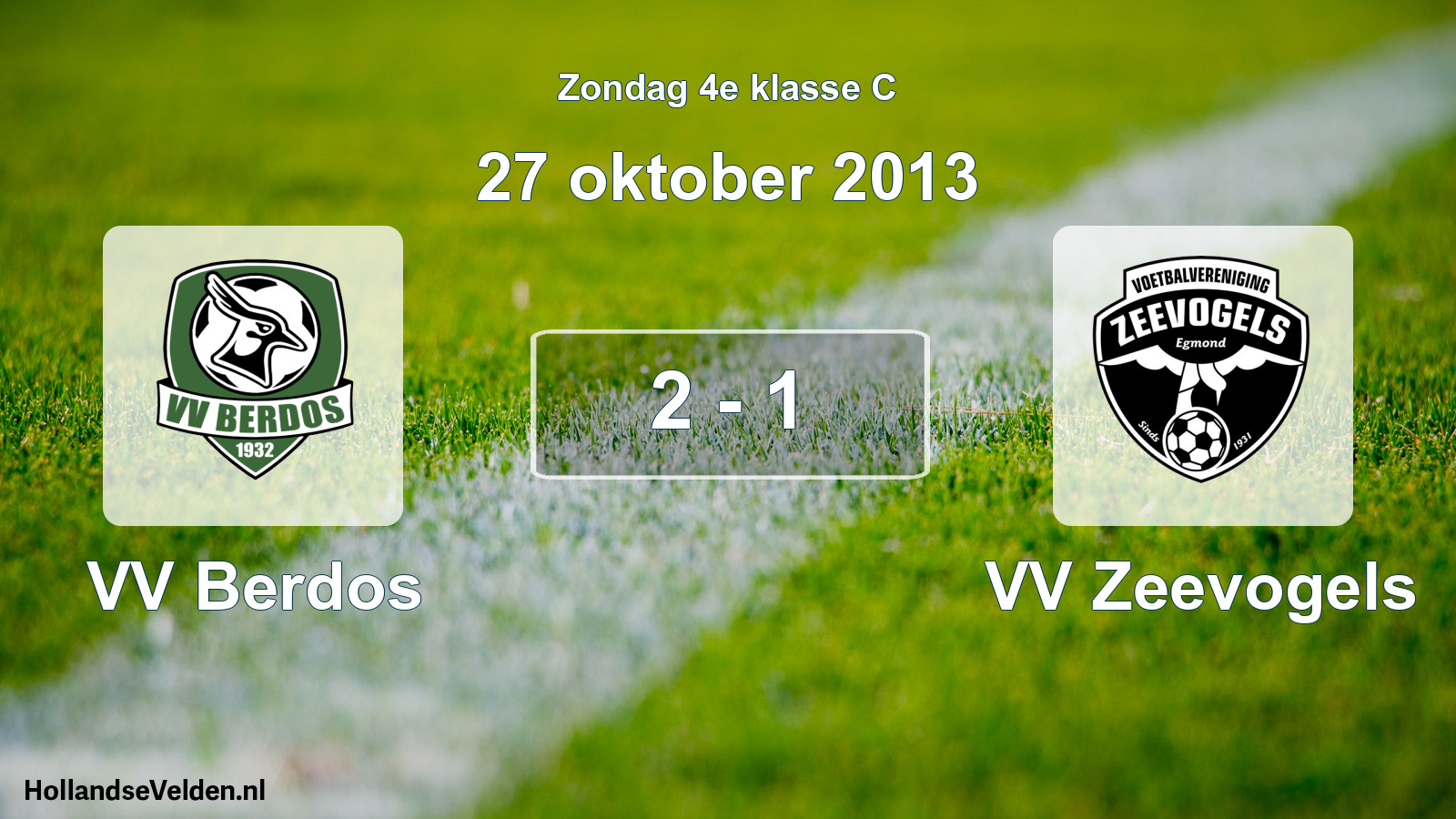Total number of matches played: VV Berdos - VV Zeevogels 2 - 1 (27 October 2013)
