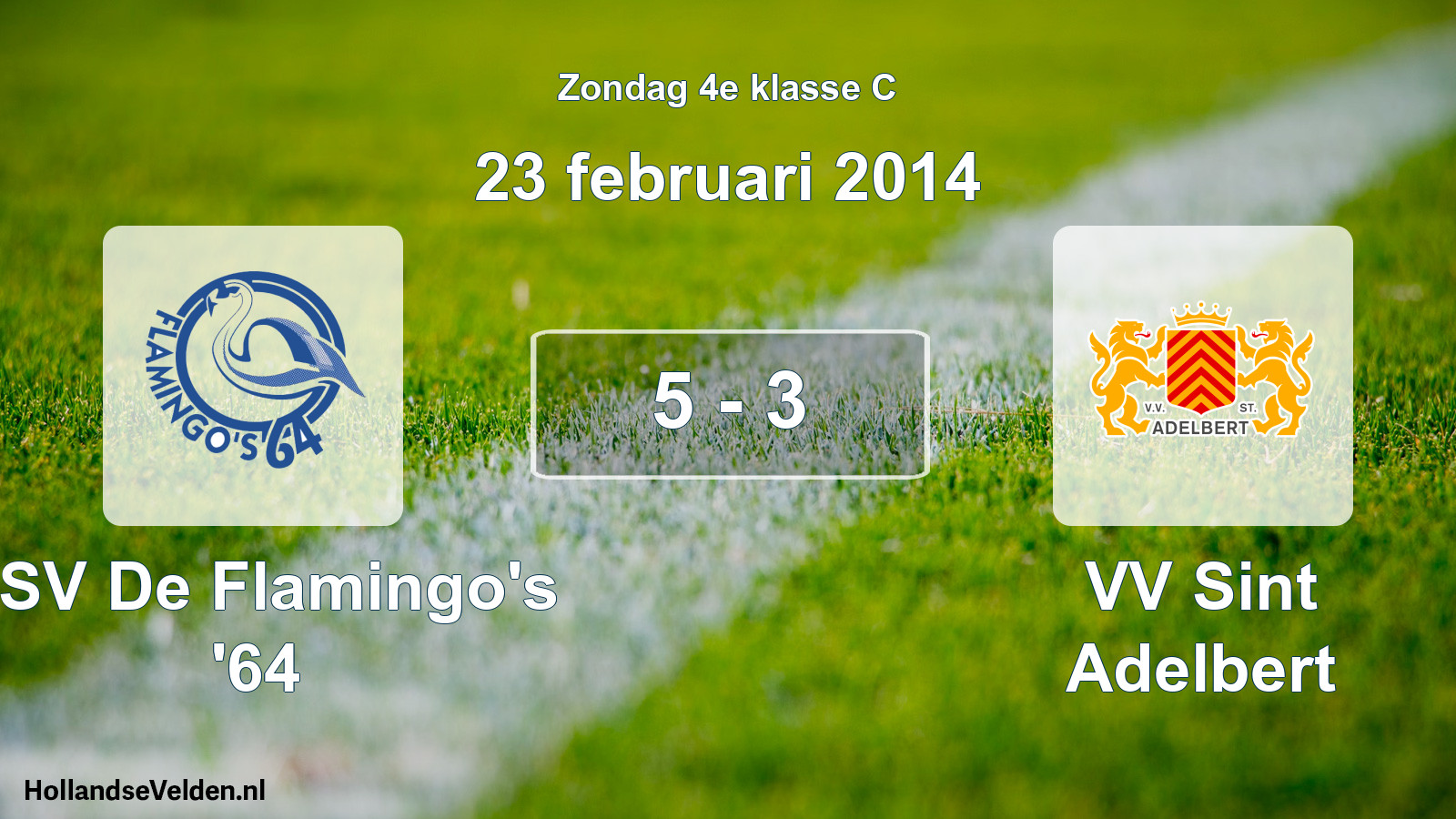 Total number of matches played: ASV De Flamingo's '64 - VV Sint Adelbert 5 - 3 (23 February 2014)