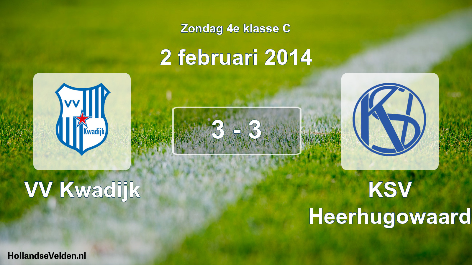 Total number of matches played: VV Kwadijk - KSV Heerhugowaard 3 - 3 (2 February 2014)