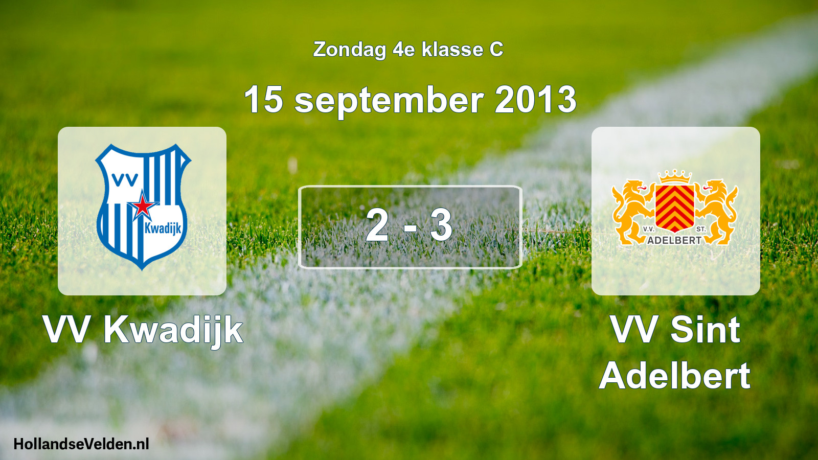 Total number of matches played: VV Kwadijk - VV Sint Adelbert 2 - 3 (15 September 2013)