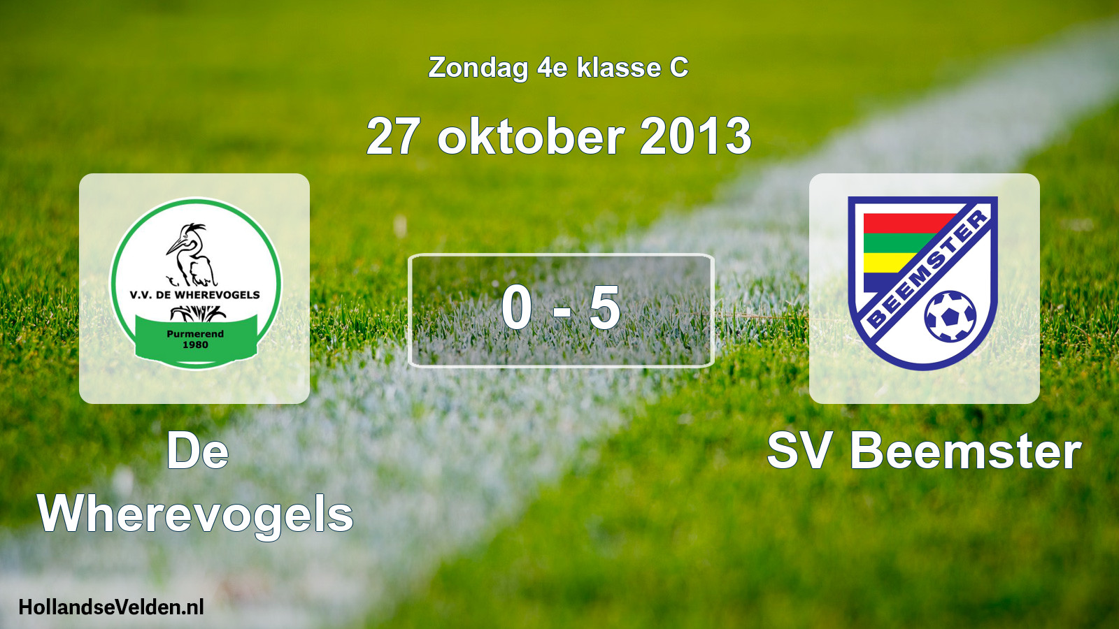 Total number of matches played: De Wherevogels - SV Beemster 0 - 5 (27 October 2013)