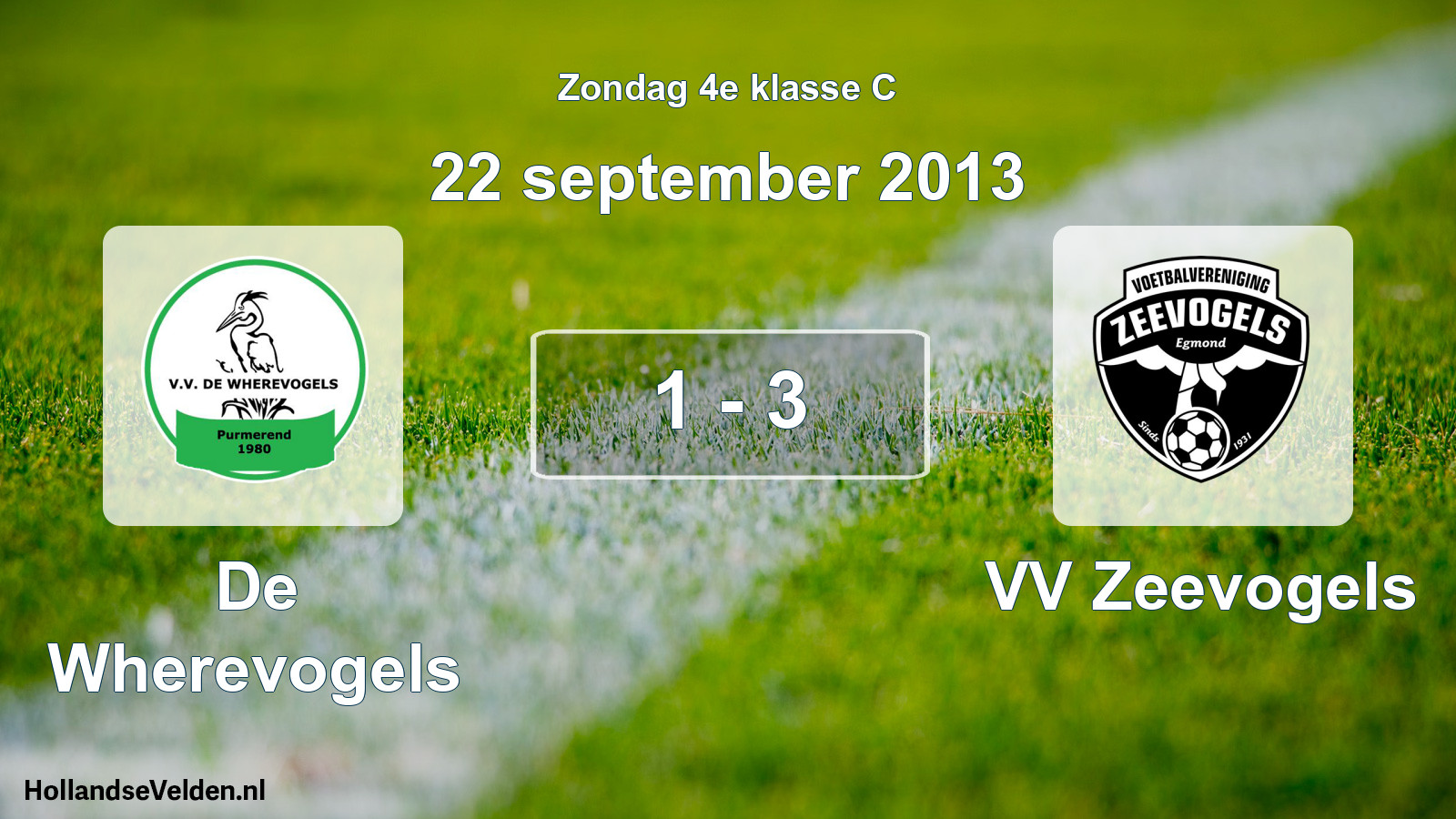 Total number of matches played: De Wherevogels - VV Zeevogels 1 - 3 (22 September 2013)